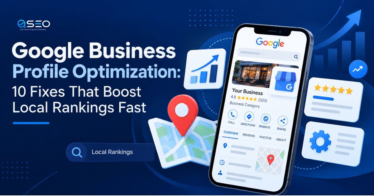 Google Business Profile Optimization: 10 Fixes That Boost Local Rankings Fast